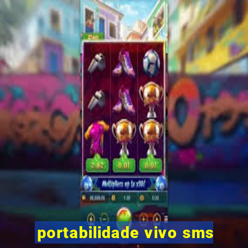 portabilidade vivo sms